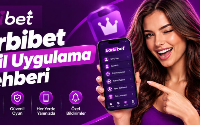 Barbibet Mobil Uygulama Rehberi